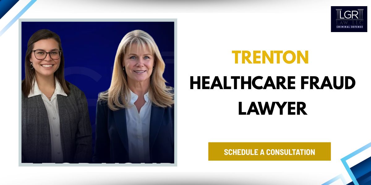 trenton healthcare fraud lawyer